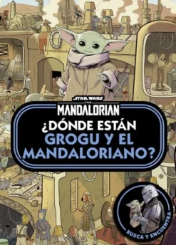 DONDE ESTAN GROGU Y EL MANDALORIANO? (STAR WARS THE MANDALORIAN) [CARTONE]