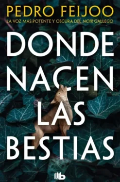 DONDE NACEN LAS BESTIAS [BOLSILLO]