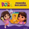DORA: PEQUEÑA BAILARINA [CARTONE]