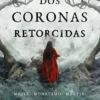 DOS CORONAS RETORCIDAS (EL REY PASTOR 2) [RUSTICA]