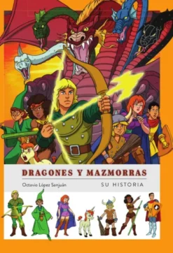 DRAGONES Y MAZMORRAS: SU HISTORIA [CARTONE]