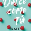 DULCE COMO TU [RUSTICA]