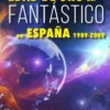 EDAD DE ORO DEL FANTASTICO EN ESPAÑA (1989-2009) [RUSTICA]