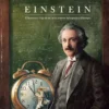 EINSTEIN: EL FANTASTICO VIAJE DE UN RATON A TRAVES DEL ESPACIO Y DEL TIEMPO [CARTONE]