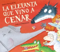 ELEFANTA QUE VINO A CENAR, LA (LA OVEJITA QUE VINO A CENAR) [CARTONE]
