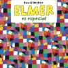 ELMER ES ESPECIAL (PRIMERAS LECTURAS) [CARTONE]