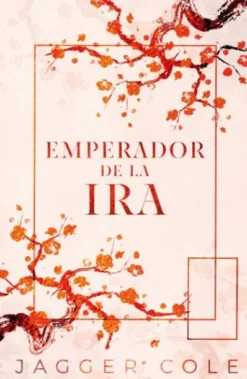 EMPERADOR DE LA IRA (DARK ROMANCE) [RUSTICA]