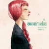 ENCANTADAS [CARTONE]