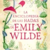 ENCICLOPEDIA DE HADAS DE EMILY WILDE, LA (CRONICAS DE EMILY WILDE I) [BOLSILLO]