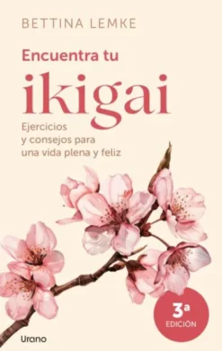 ENCUENTRA TU IKIGAI [RUSTICA]