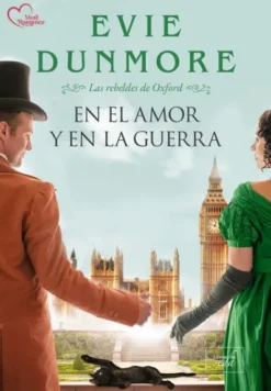 EN EL AMOR Y EN LA GUERRA (LAS REBELDES DE OXFORD 2) [RUSTICA]