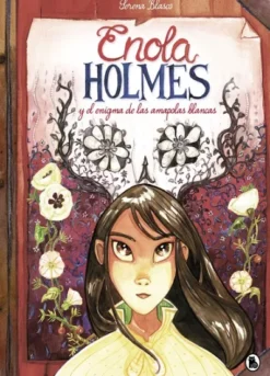 ENOLA HOLMES Nº3: Y EL ENIGMA DE LAS AMAPOLAS BLANCAS (NOVELA GRAFICA) [CARTONE]
