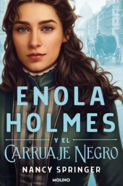 ENOLA HOLMES Y EL CARRUAJE NEGRO [RUSTICA]