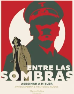 ENTRE LAS SOMBRAS. ASESINAR A HITLER [CARTONE]