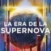 ERA DE LA SUPERNOVA, LA [RUSTICA]