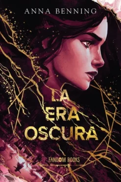 ERA OSCURA, LA (LOS SELLOS OSCUROS 2) [RUSTICA]