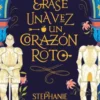 ERASE UNA VEZ UN CORAZON ROTO [RUSTICA]