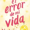 ERROR DE MI VIDA, EL (STORY LAKE 2) [RUSTICA]