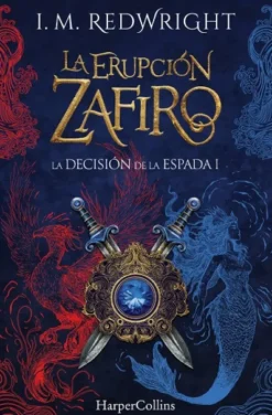 ERUPCION ZAFIRO, LA (LA DECISION DE LA ESPADA 1) [RUSTICA]