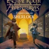 ESCAPE ROOM AVENTURAS: EL GRAN CASO DE SHERLOCK (HISTORIA INTERACTIVA) [CARTONE]