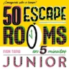 50 ESCAPE ROOMS EN 5 MINUTOS JUNIOR [RUSTICA]