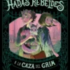 ESCUELA PARA HADAS REBELDES Nº02: A LA CAZA DEL GRIM [CARTONE]