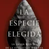 ESPECIE ELEGIDA, LA [BOLSILLO]