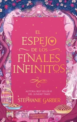 ESPEJO DE LOS FINALES INFINITOS, EL (ERASE UNA VEZ UN CORAZON ROTO 3.5) [RUSTICA]