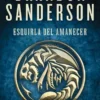 ESQUIRLA DEL AMANECER (EL ARCHIVO DE LAS TORMENTAS 3.5) [RUSTICA]