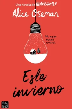 ESTE INVIERNO (UNA NOVELA DE HEARTSTOPPER) [RUSTICA]