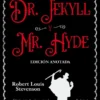 EXTRAÑO CASO DEL DR. JEKYLL Y MR. HYDE, EL (EDICION ANOTADA) [CARTONE]