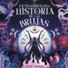 EXTRAORDINARIA HISTORIA DE LAS BRUJAS, LA [CARTONE]