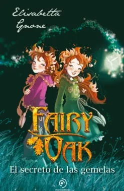 FAIRY OAK Nº01: EL SECRETO DE LAS GEMELAS (NUEVA EDICION) [CARTONE]