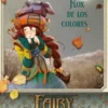 FAIRY OAK Nº06: FLOX DE LOS COLORES [CARTONE]