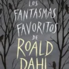 FANTASMAS FAVORITOS DE ROALD DAHL, LOS [CARTONE]