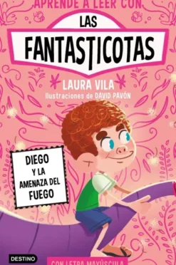 FANTASTICOTAS, LAS Nº15: DIEGO Y LA AMENAZA DEL FUEGO [RUSTICA]
