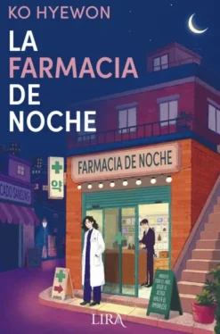 FARMACIA DE NOCHE, LA (UNA NOVELA COREANA SANADORA QUE LO TIENE TODO) [RUSTICA]