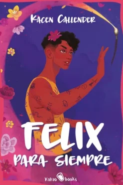FELIX PARA SIEMPRE [RUSTICA]