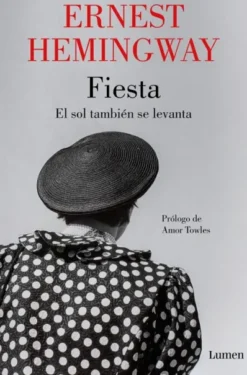FIESTA: EL SOL TAMBIEN SE LEVANTA [RUSTICA]