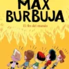 FIN DEL MUNDO, EL (MAX BURBUJA 6) [RUSTICA]
