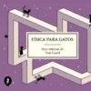 FISICA PARA GATOS [CARTONE]