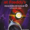 FIVE NIGHTS AT FREDDY'S: ACERCATE MAS (ESCALOFRIOS DE FAZBEAR 4) [CARTONE]