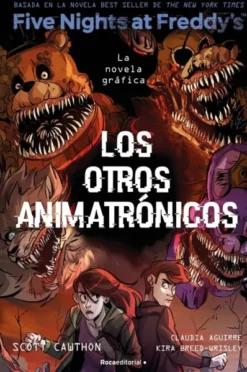 FIVE NIGHTS AT FREDDY'S (COMIC) Nº2: LOS OTROS ANIMATRONICOS (LA NOVELA GRAFICA) [CARTONE]