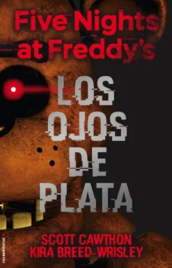 FIVE NIGHTS AT FREDDY'S VOLUMEN 1: LOS OJOS DE PLATA [CARTONE]