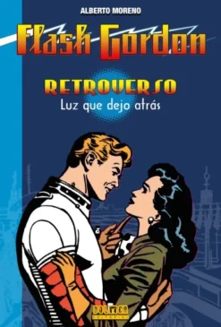 FLASH GORDON RETROVERSO: LUZ QUE DEJO ATRAS [RUSTICA]