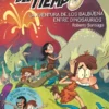 FORASTEROS DEL TIEMPO, LOS Nº06: LA AVENTURA DE LOS BALBUENA ENTRE DINOSAURIOS [RUSTICA]