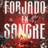FORJADO EN SANGRE [RUSTICA]