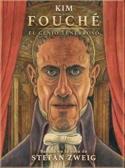 FOUCHE: EL GENIO TENEBROSO [CARTONE]