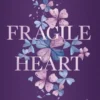 FRAGILE HEART: CONECTA CON TU CORAZON (SCARLET LUCK 2) [RUSTICA]