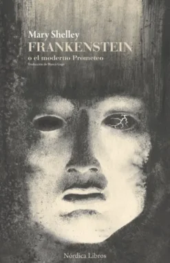 FRANKENSTEIN O EL MODERNO PROMETO [RUSTICA]
